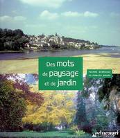 Mots de paysage et de jardin (Des)