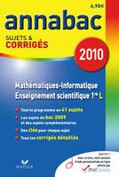 ANNABAC 2010 MATHEMATIQUE-INFORMATIQUE/ENSEIGNEMENT SCIENTIFIQUE 1RE L SUJETS ET CORRIGES