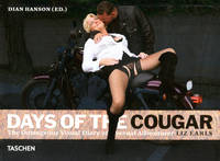 Earls, Days of the Cougar / the outrageous visual diary of sexual adventurer, the outrageous visual diary of sexual adventurer Liz Earls