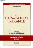 Les clés du social en France, manuel d'initiation sociale