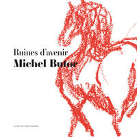 Ruines d'avenir, Un livre-tapisserie de Michel Butor