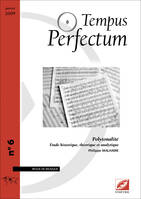 Tempus Perfectum n° 6 : Polytonalité, étude historique, théorique et analytique