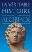 La Véritable histoire d'Alcibiade