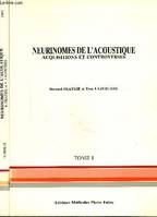 Neurinomes de l'acoustique., 2, Neurinomes de l'acoustique, acquisitions et controverses