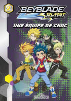 2, Beyblade Burst Évolution - tome 02 Une équipe de choc