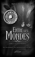 2, Entre les mondes, tome 2, Les Descendants