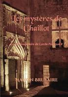 La vie imaginaire de Lucille Franque, 2, Les mystères de Chaillot