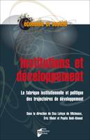 Institutions et développement, La fabrique institutionnelle et politique des trajectoires de développement