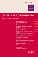 Droit de la consommation 2021/2022 - 1re ed., Droit interne et européen