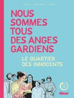 Nous sommes tous des anges gardiens, Le Quartier des Innocents