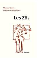 Les zôs, Essai de description raisonnée des zôs, leurs zûs et zârts, augmentés d'utiles observations sur leur habitat, leurs pratiques et les différentes façons d'en sourire