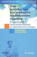 Une introduction à la médecine traditionnelle chinoise, tome 2, Étiopathogénie, outils diagnostiques et raisonnement clinique