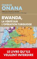 Rwanda, la vérité sur l'opération Turquoise, Quand les archives parlent