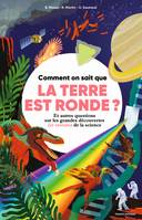 Comment on sait... que la Terre est ronde ?, Et autres questions sur les grandes découvertes (et erreurs) de la science