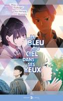 One-Shot, Le Bleu du ciel dans ses yeux - Roman