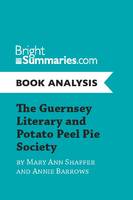 The Guernsey Literary and Potato Peel Pie Society by Mary Ann Shaffer and Annie Barrows (Book Analysis), Complete Summary and Book Analysis