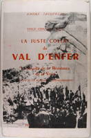 Vingt-cinq ans après : La juste colère du Val d'enfer - La révolte de la résistance, de la vrai - De Gaulle a-t-il trahi la résistance ?