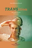 Transition - Tome II, Une quête de soi - témoignages
