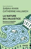 La nature de l'injustice - Racisme et inégalités environneme