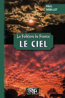 Le folklore de France, 1-A, Le ciel