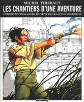 Chantiers d'une aventure (Les), autour des 