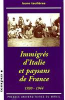 Immigres d' Italie et paysans de France