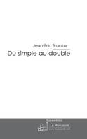 Du simple au double