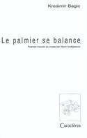 Le palmier se balance, poèmes