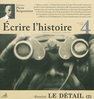 Ecrire L'Histoire N°4, Le détail : 2e partie