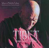 Tibet, voyage en terre intérieure, voyage en terre intérieure