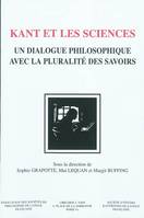 Kant et les sciences, Un dialogue philosophique avec la pluralite des savoirs