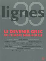 Revue Lignes N°39, Le Devenir Grec de l'Europe Neoliberale