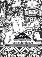João Guimaraes Rosa, Mémoire et imaginaire du sertão-monde