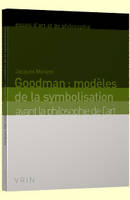 Goodman, Modèles de la symbolisation avant la philosophie de l'art