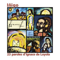 Iňigo, 23 paroles d'Ignace de Loyola illustrées à la manière de Georges Rouault