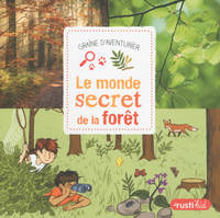 Le monde secret de la forêt