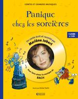 Panique chez les sorcières, Livre CD - Pour découvrir la musique de Bach