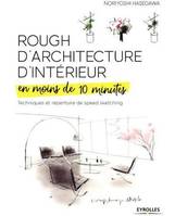 HASEGAWA NORIYOSHI / ROUGH D ARCHITECTURE D INTERIEUR EN MOINS DE 10 MINUTES