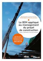Le BIM appliqué au management du projet de construction, Outils, méthodes et flux de travaux