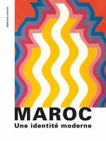 Maroc, une identité moderne, [exposition, institut du monde arabe-tourcoing, 15 février-14 juin 2020]