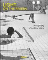 Light on the Riviera Photography of the COte d Azur /franCais/anglais/allemand