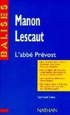Manon Lescaut l'abbé Prévost, résumé analytique, commentaire critique, documents complémentaires