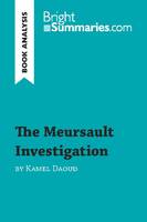 The Meursault Investigation by Kamel Daoud (Book Analysis), Detailed Summary, Analysis and Reading Guide
