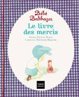 Bébé Balthazar - Le Livre des mercis - Pédagogie Montessori 0/3 ans