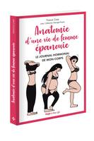 Anatomie d'une vie de femme épanouie - Le journalhormonal de mon corps