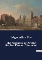 The Narrative of Arthur Gordon Pym of Nantucket