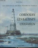 Cordouan, les Baleines, Chassiron