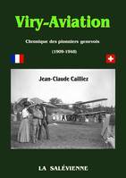 Viry-Aviation – Chronique des pionniers genevois (1909 - 1948), chronique des pionniers genevois
