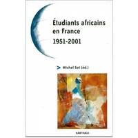 Étudiants africains en France, 1951-2001 - cinquante ans de relations France-Afrique, cinquante ans de relations France-Afrique