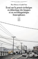 ESSAI SUR LA PENSEE TECHNIQUE EN DIDACTIQUE DES LANGUES ET EN SOCIOLINGUISTIQUE FRANCOPHONES